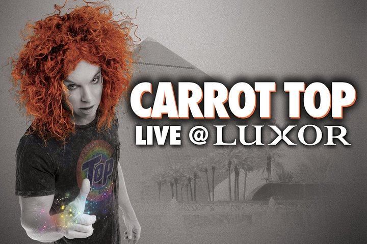 Carrot Top at the Luxor Hotel and Casino 